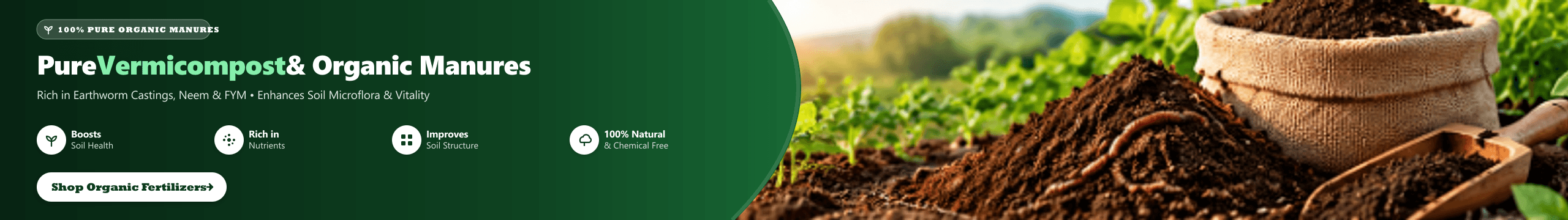 Pure Vermicompost & Organic Manures
